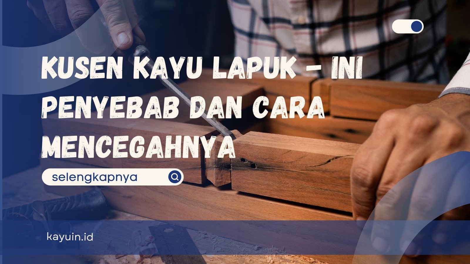 kusen kayu lapuk