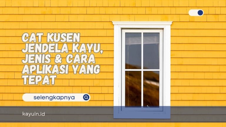 Cat kusen jendela kayu