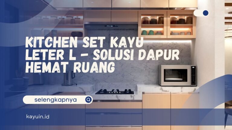 Kitchen Set Kayu Leter L