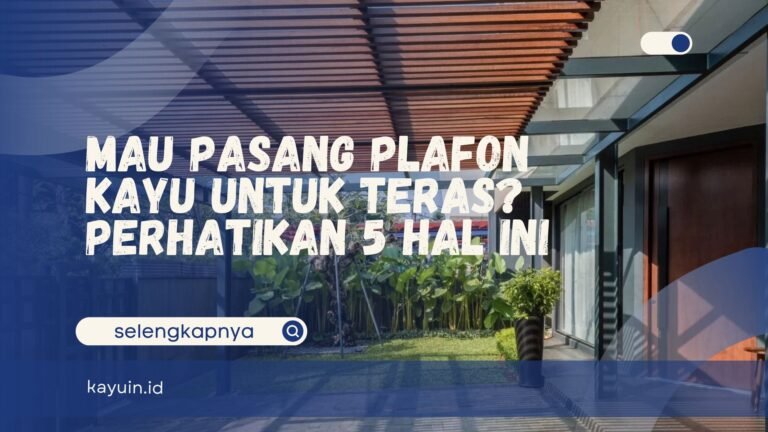 Plafon Kayu untuk Teras