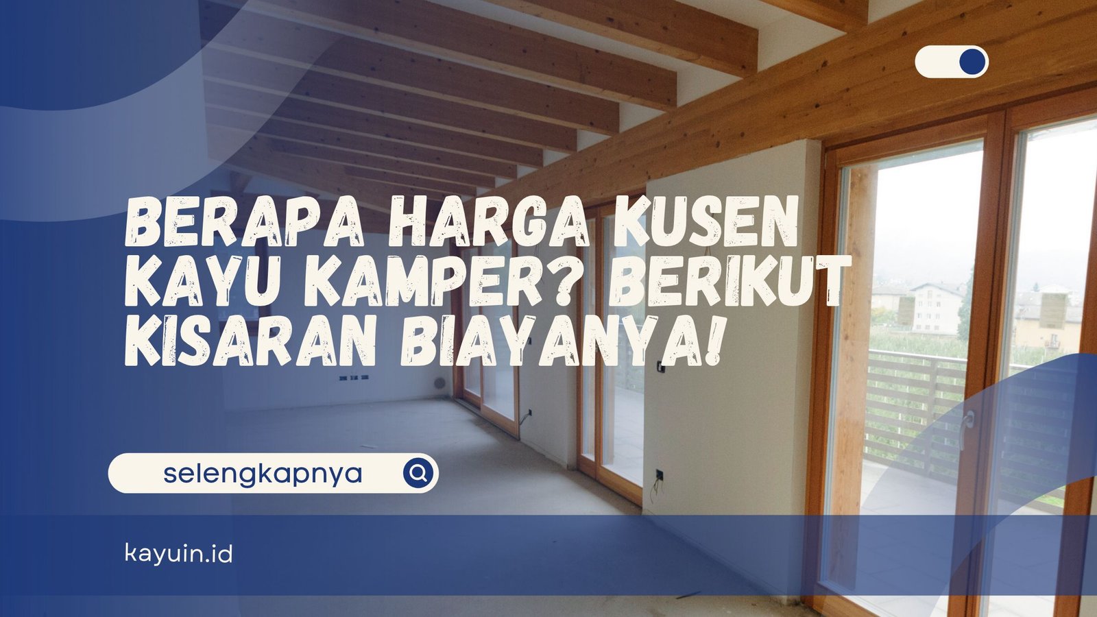 Berapa Harga Kusen Kayu Kamper