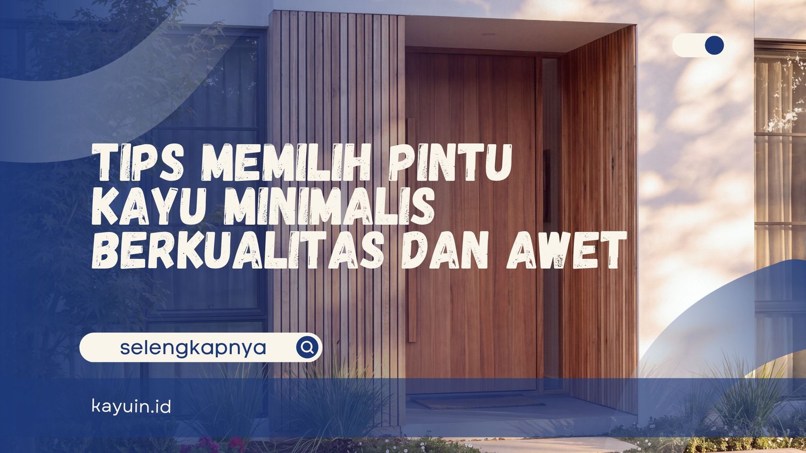 Tips Memilih Pintu Kayu Minimalis